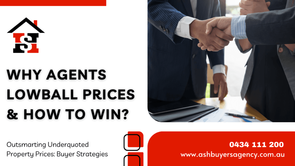 Why agents underquote property prices and how to outsmart them