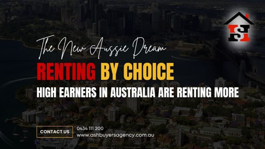 High Earners in Australia Are Renting More, Here’s Why It’s a Smart Move