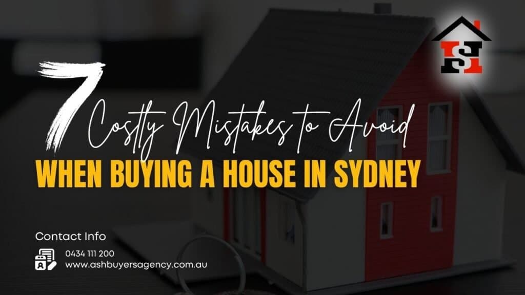 Mistakes to avoid when buying a house in Sydney