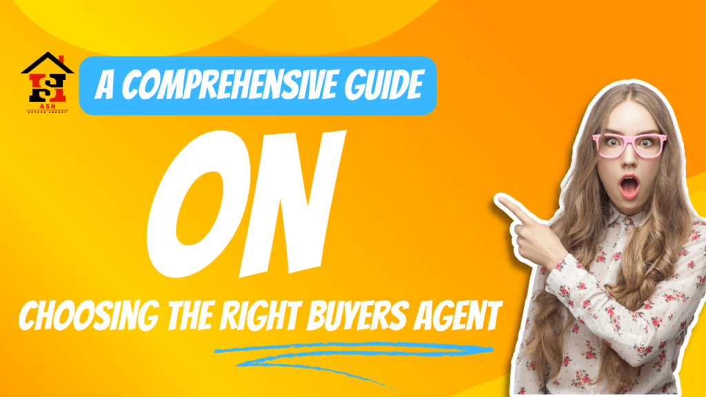 CHOOSING THE RIGHT BUYERS AGENT