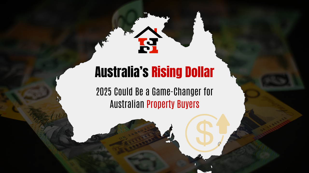 Australia’s Rising Dollar A Rare Opportunity for Property Investors