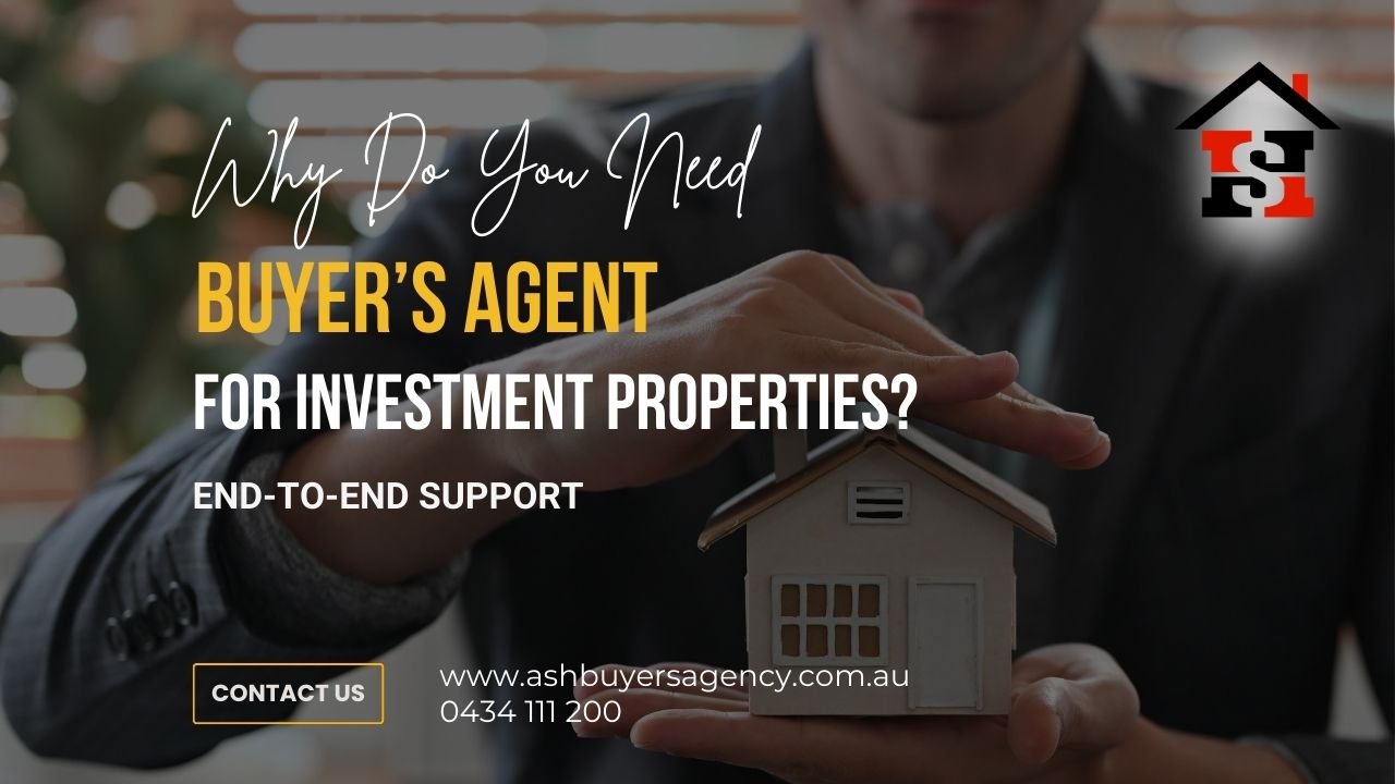 Why Do You Need a Buyer’s Agent for Investment Properties?