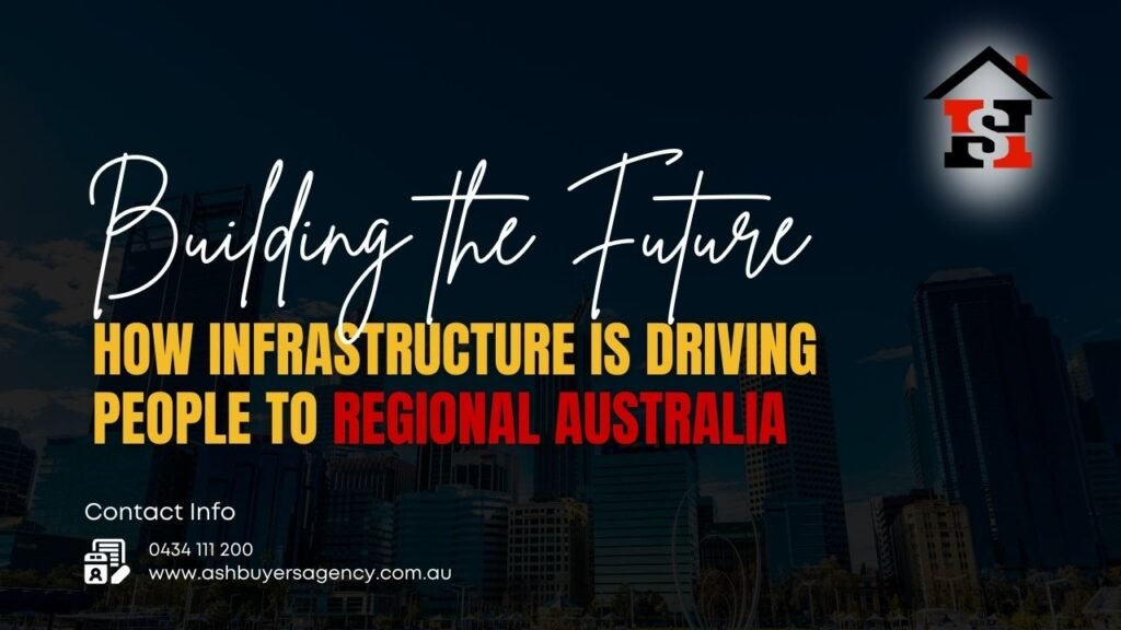 How Infrastructure is Driving People to Regional Australia