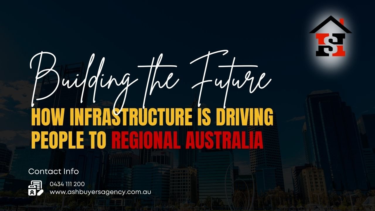 How Infrastructure is Driving People to Regional Australia