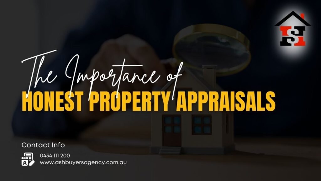 The Importance of Honest Property Appraisals