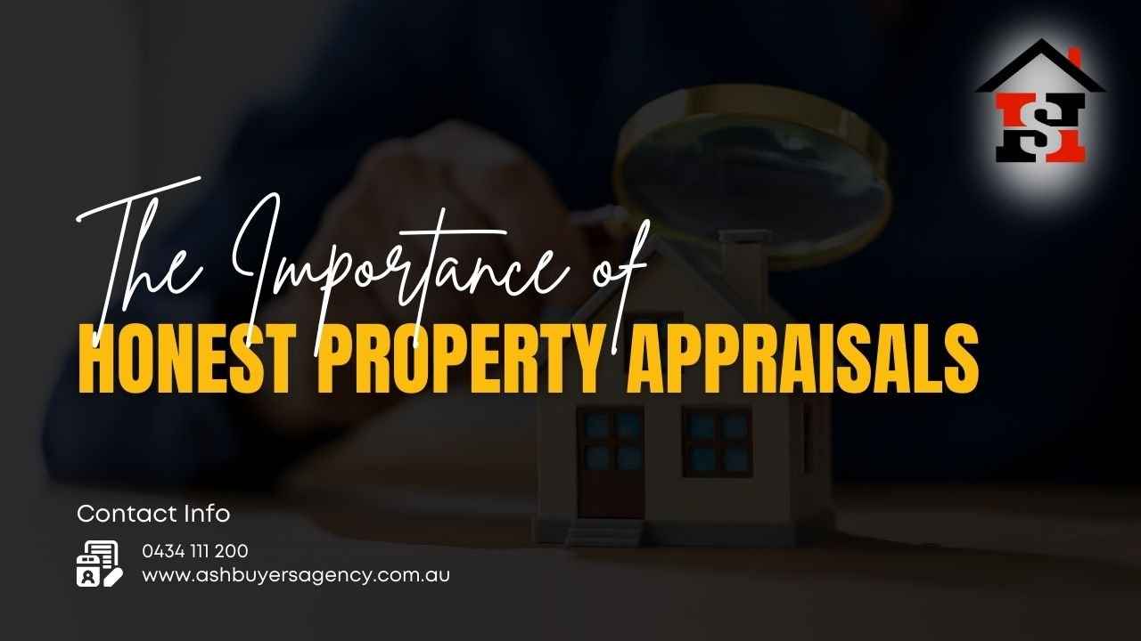 The Importance of Honest Property Appraisals