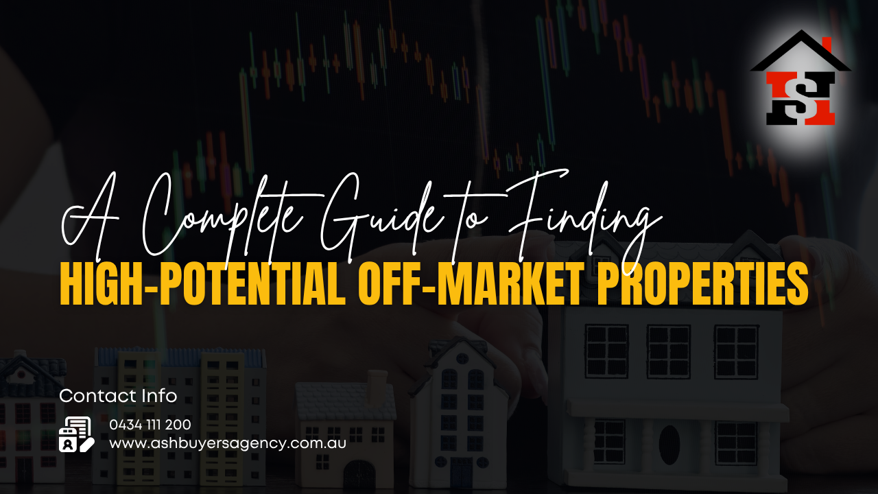 A Complete Guide to Finding High-Potential Off-Market Properties