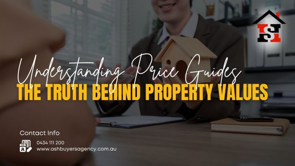 Understanding Price Guides The Truth Behind Property Values